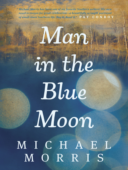 Title details for Man in the Blue Moon by Michael Morris - Wait list